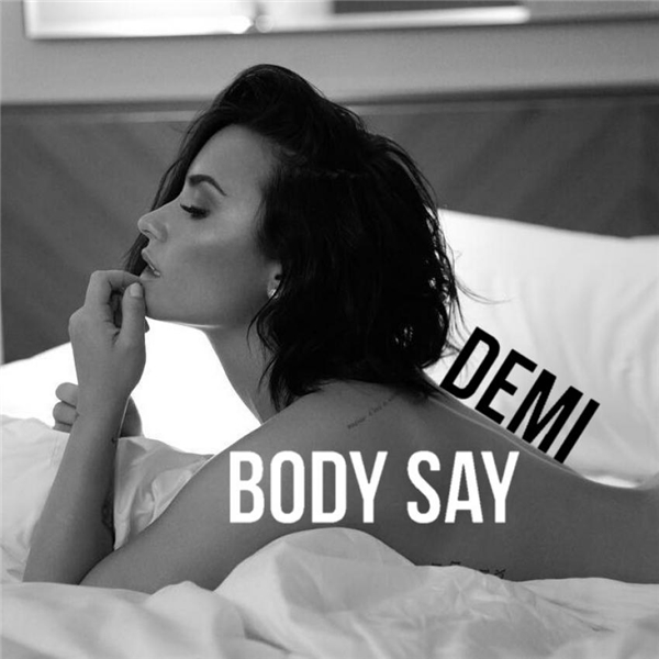Ca khúc Body say của Demi Lovato hiện đang "gây bão" trong cộng đồng yêu nhạc.