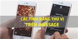 Những tiện ích thú vị của iMessage mà "tín đồ" iPhone phải biết