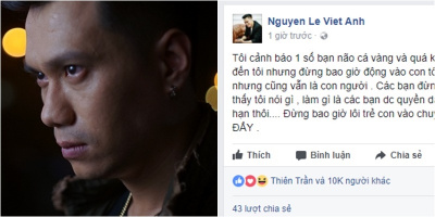 Việt Anh tức giận, cảnh cáo dư luận khi đụng đến con trai