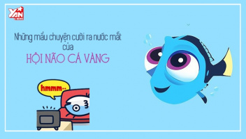 Những mẩu chuyện ''cười ra nước mắt'' của Hội não cá vàng