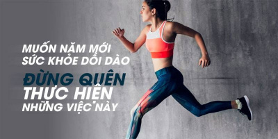 Đầu năm mới, nhất định đừng quên làm những điều này để sức khoẻ dồi dào cả năm