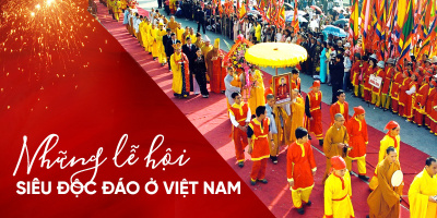 Dạo một vòng quanh các lễ hội cực độc đáo chỉ có ở Việt Nam dịp đầu xuân