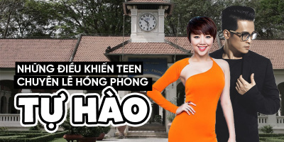 Cùng "nghía" qua những điều tự hào của ngôi trường mang tên chuyên Lê Hồng Phong!