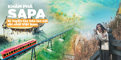 Hành trình khám phá Sa Pa từ tuyến tàu hỏa leo núi sang, xịn, đẹp và dài nhất Việt Nam