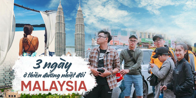 Lịch trình 3 ngày khám phá thiên đường nhiệt đới Malaysia với hàng triệu view “nghệ” như ảnh tạp chí