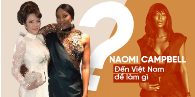 "Mẹ đẻ" The Face - Naomi Campbell đến Việt Nam để làm gì?