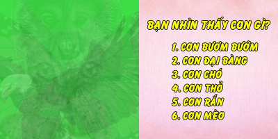 Con vật nhìn thấy đầu tiên tiết lộ mọi tính cách của bạn: Kẻ kiêu ngạo hay người khôn khéo