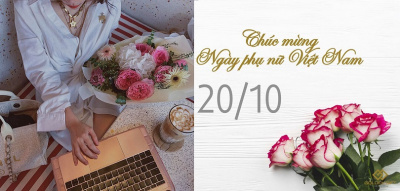 Những quà tặng và câu chúc ý nghĩa dành cho chị em phụ nữ ngày 20/10