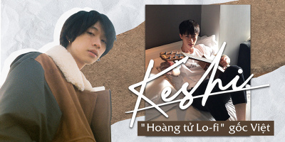 Hành trình trở thành "hoàng tử Lo-Fi" của chàng trai gốc Việt Keshi