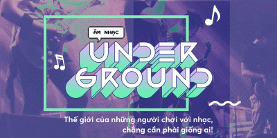 Underground là gì? Top 5 nghệ sĩ nổi tiếng trong giới Underground