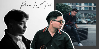 [Podcast] Phạm Lê Minh: Có kế hoạch trở thành quản lí nghệ sĩ từ cấp 3