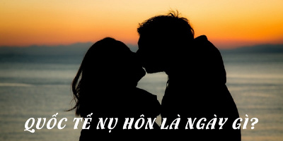 Quốc tế nụ hôn là gì? Khám phá ý nghĩa cực kì ngọt ngào của ngày này