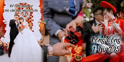 Chi phí cưới vợ khiến anh em khóc thét: Sương sương hơn 1 tỷ đồng