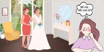Giận bố mẹ vì của hồi môn không bằng bạn bè, sợ xấu hổ với nhà trai