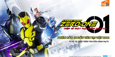 Kamen Rider Zero-One phiên bản 4K chính thức lên sóng Truyền hình MyTV