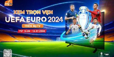 Xem trọn vẹn vòng chung kết Euro 2024 trên dịch vụ MyTV đa nền tảng của VNPT