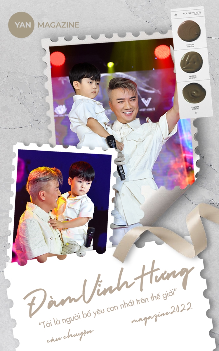 Đàm Vĩnh Hưng: “Tôi là người bố yêu con nhất trên thế giới”