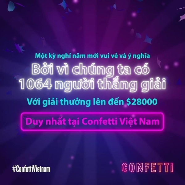 
Sau 2 tuần phát sóng đầu tiên tại Việt Nam, Confetti đã có 1064 người chơi trúng giải với tổng giá trị giải thưởng lên đến 28.000 đô la. Ảnh: Confetti Vietnam