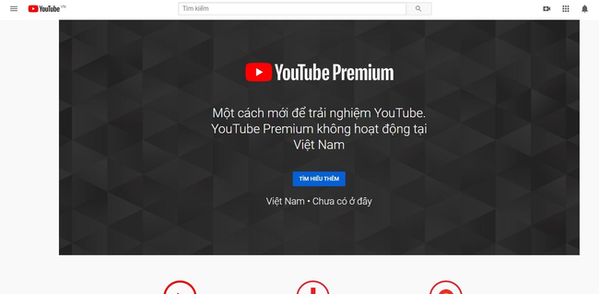  
Youtube Premium vẫn chưa mở tại Việt Nam (Ảnh: Chụp màn hình)