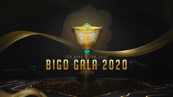 BIGO GALA 2020 – Tôn vinh & tỏa sáng