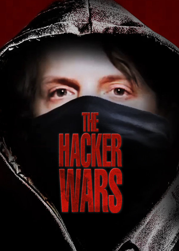 The Hacker Wars (2014) - IMDb