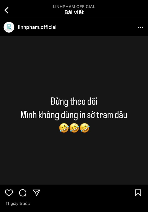  
Quang Linh nhắn nhủ người hâm mộ đừng theo dõi mình Instagram của mình. (Ảnh: IG linhpham.official)