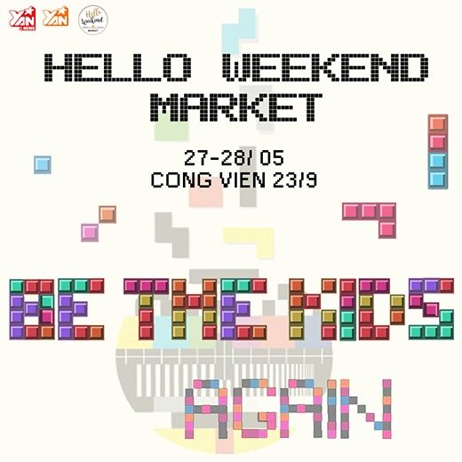 Chiều khách hàng – Hello Weekend Market đến cả Sài Gòn lẫn Hà Nội!