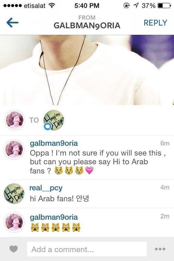 
Fan: "Oppa! Em không chắc anh có thể nhìn thấy tin nhắn này nhưng anh có thể chào fan Arab được không ạ?"
Chanyeol: "Chào các bạn fan Arab nhé!".