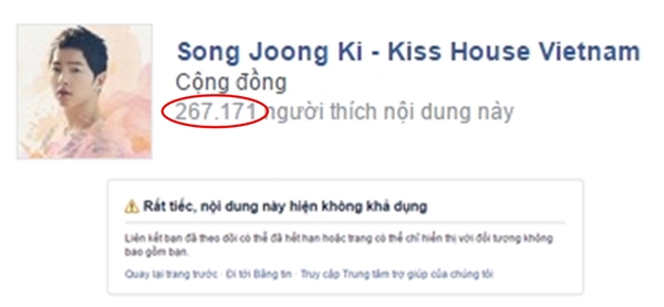 
Người hâm mộ chẳng thể tìm thấy fanpage với hơn 267 nghìn lượt like này sau khi anh chàng công khai việc kết hôn cùng Song Hye Kyo.