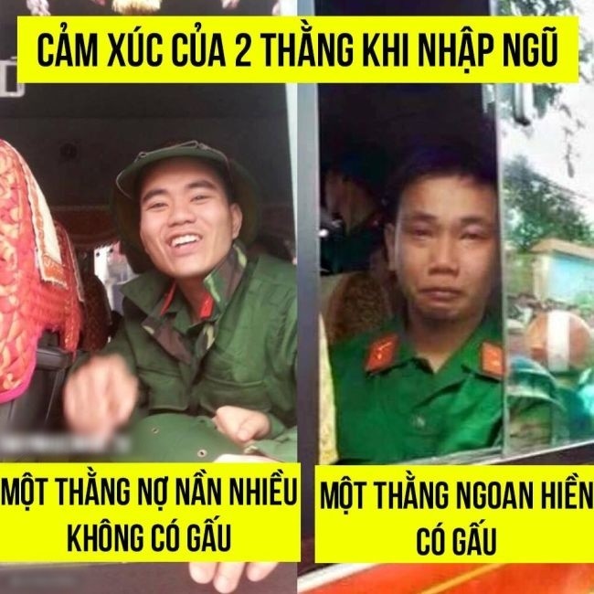 
Lúc các thanh niên đi lính nhìn mặt bạn có thể đoán được "chương trình".