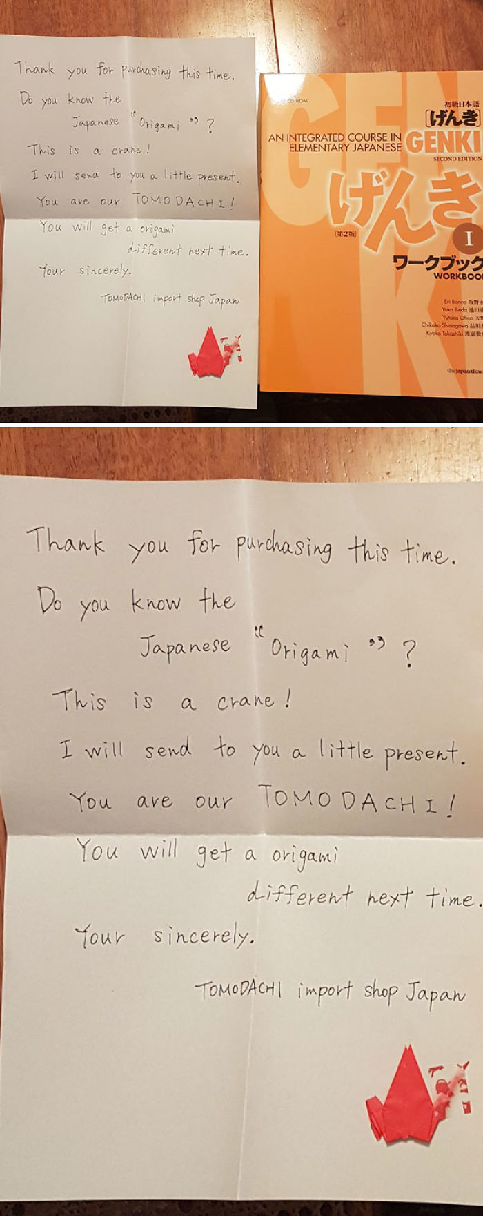 
"Tôi có đặt mua thứ này từ Nhật Bản và bên trong túi giấy gói có kèm một chú hạc giấy cùng lá thư với nội dung như sau: "Cảm ơn bạn vì đã chọn mua món này. Bạn có biết origami của Nhật Bản không? Đây là một chú hạc giấy, và bạn là "tomodachi" của tụi mình! Lần tới, bạn sẽ nhận được một chú hạc giấy khác". Và các ông biết tomodachi nghĩa là gì không? Là "bạn" đấy."