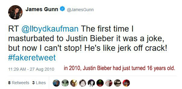 "Phản hồi lại @lloydkaufman: Lần đầu tôi thủ dâm với Justine Bieber là nói đùa thôi, nhưng mà bây giờ thì tôi không thể ngừng lại được nữa! Thật là một cậu nhóc hấp dẫn! (Vào năm 2010, Justin Bieber chỉ vừa qua tuổi 16.)