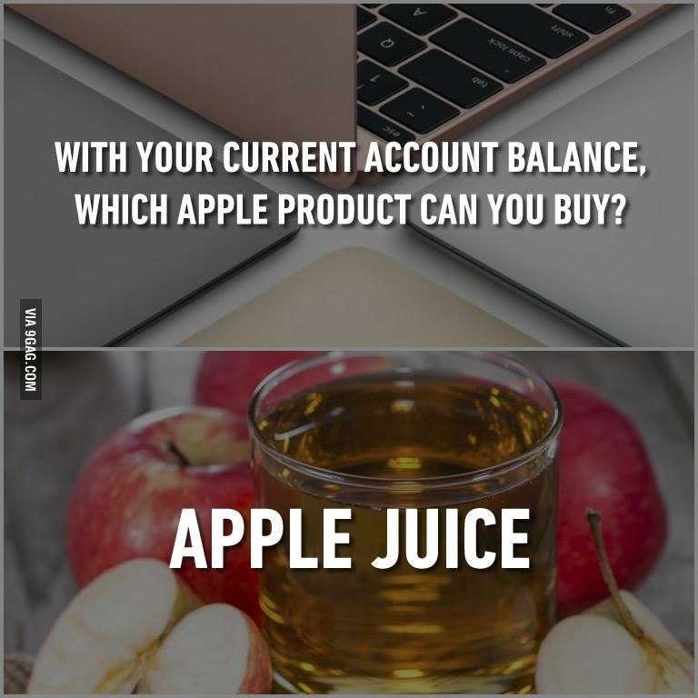 
Sản phẩm Apple càng ngày càng đắt đỏ. Trong tương lai, sản phẩm "Táo" duy nhất người ta có thể mua được có lẽ là nước ép.