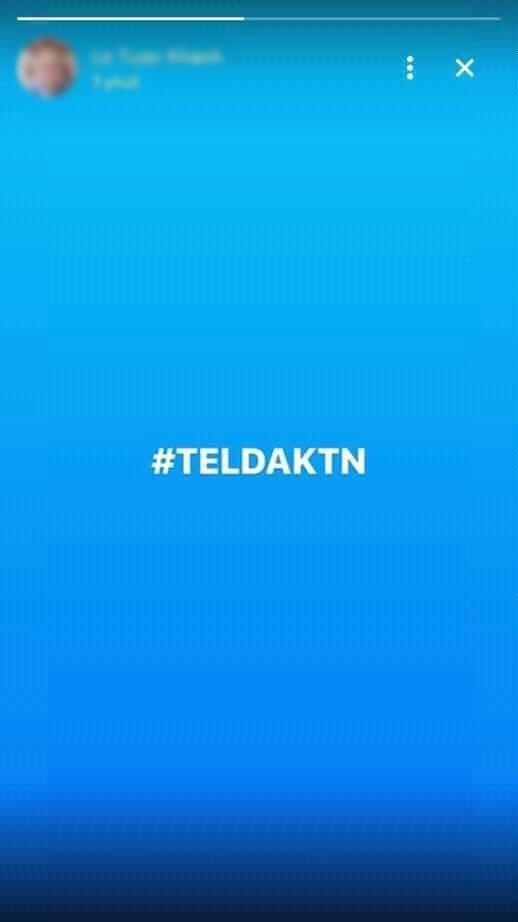 
Story của quản lý Noo Phước Thịnh cũng chia sẻ hastag #TELDAKTN.