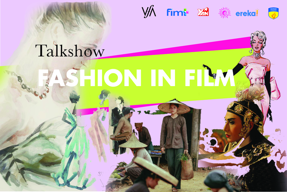 Talkshow FASHION IN FILM - nơi những câu chuyện về thời trang trong điện ảnh được 