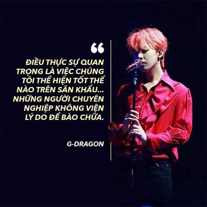 
Câu nói của G-Dragon khiến netizen tâm phục khẩu phục.