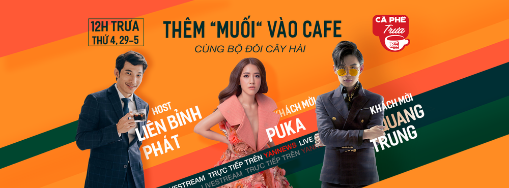  
Quang Trung, Liêm Bỉnh Phát và PuKa sẽ tham gia livestream Show Cafe Trưa. - Tin sao Viet - Tin tuc sao Viet - Scandal sao Viet - Tin tuc cua Sao - Tin cua Sao