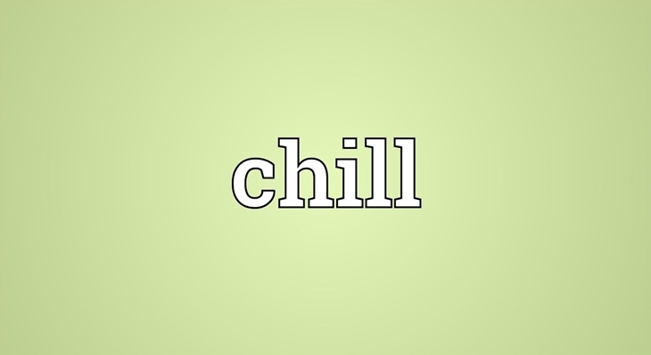 Một số từ được dùng với từ Chill