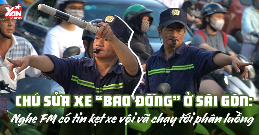 Chú sửa xe “bao đồng” ở Sài Gòn: 10 năm ròng rã nghe FM có tin kẹt xe vội vã chạy tới phân luồng