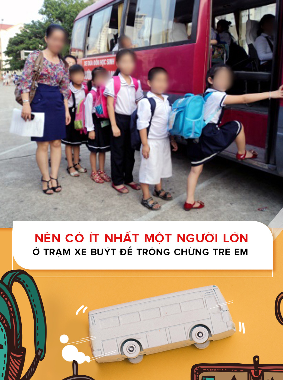 Trẻ em không đứng ở trạm xe buýt một mình hoặc chờ xe một mình. 
