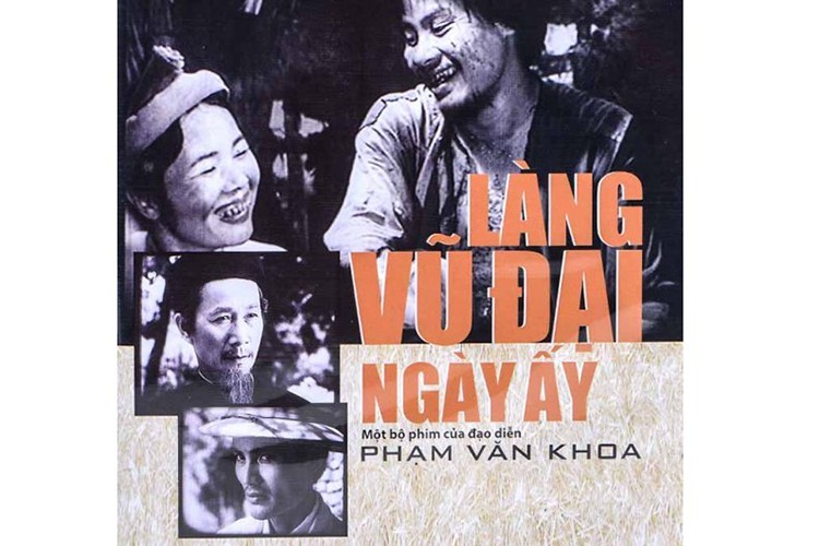  
Làng Vũ Đại Ngày Ấy, tác phẩm kinh điển một thời của nền điện ảnh Việt.