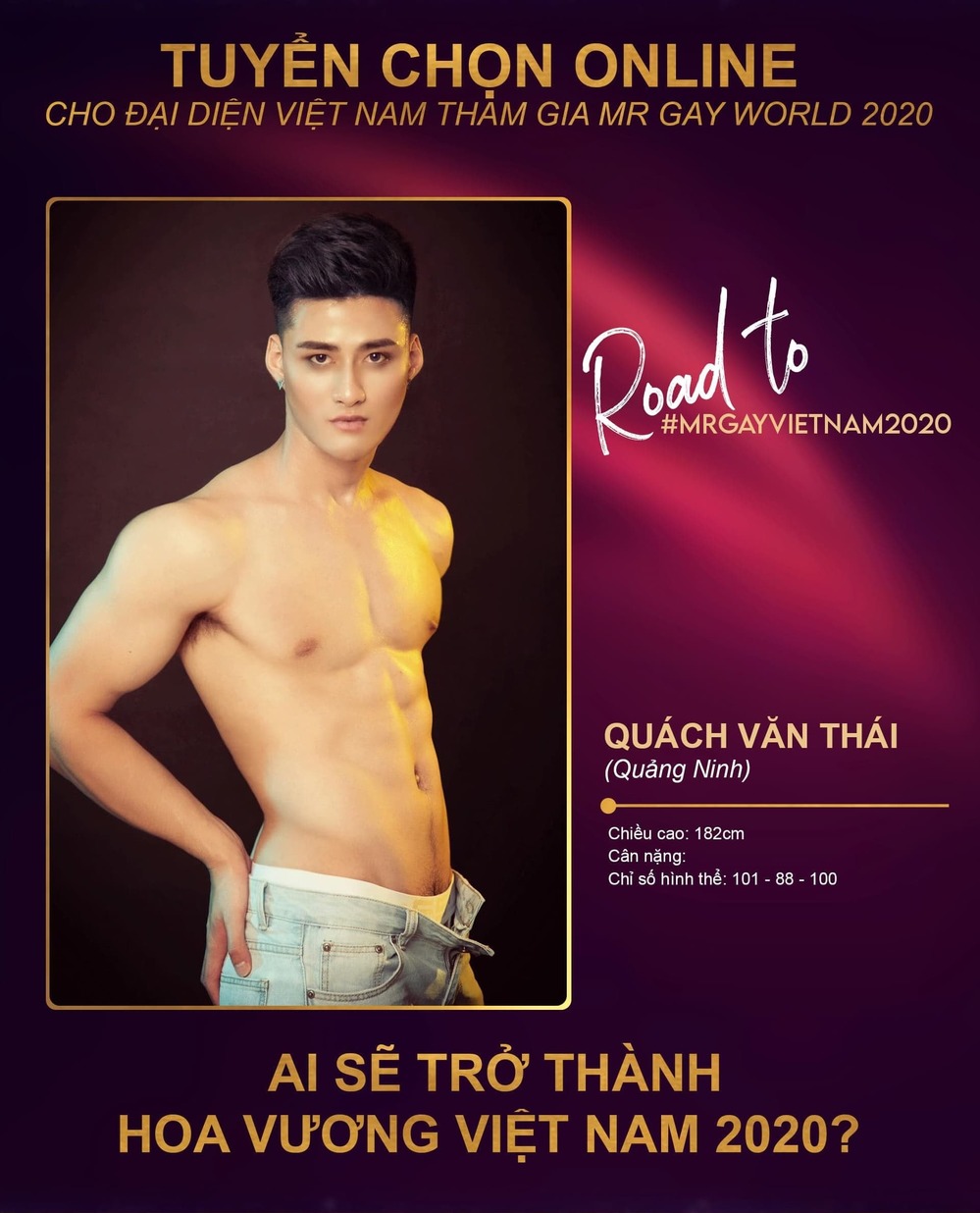 
Quách Văn Thái từng dự thi Mister Vietnam 2019 nhưng không thành công. Anh cao 1m82, số đo 3 vòng là 101-88-100cm. (Ảnh: Page cuộc thi)