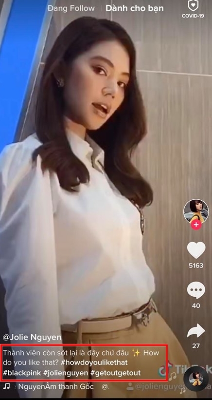  
Jolie Nguyễn bắt trend How you like that (Ảnh: chụp màn hình).