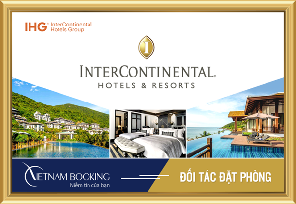 Có gì tại siêu phẩm InterContinental - Chuỗi Hotels & Resort 