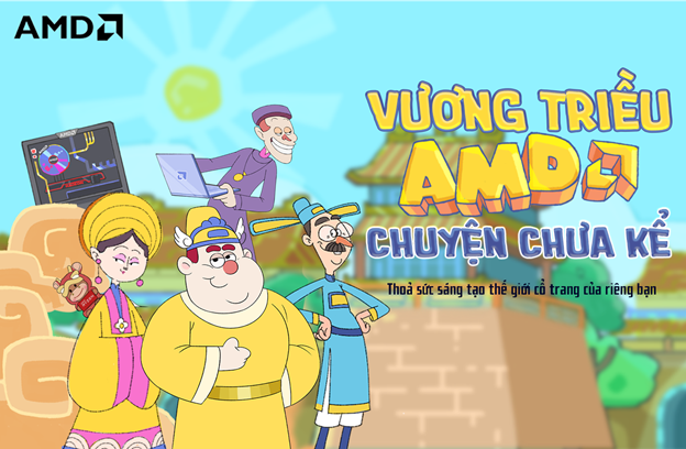  
Series hoạt hình “AMD Vương triều Truyện” đầy vui nhộn và hài hước