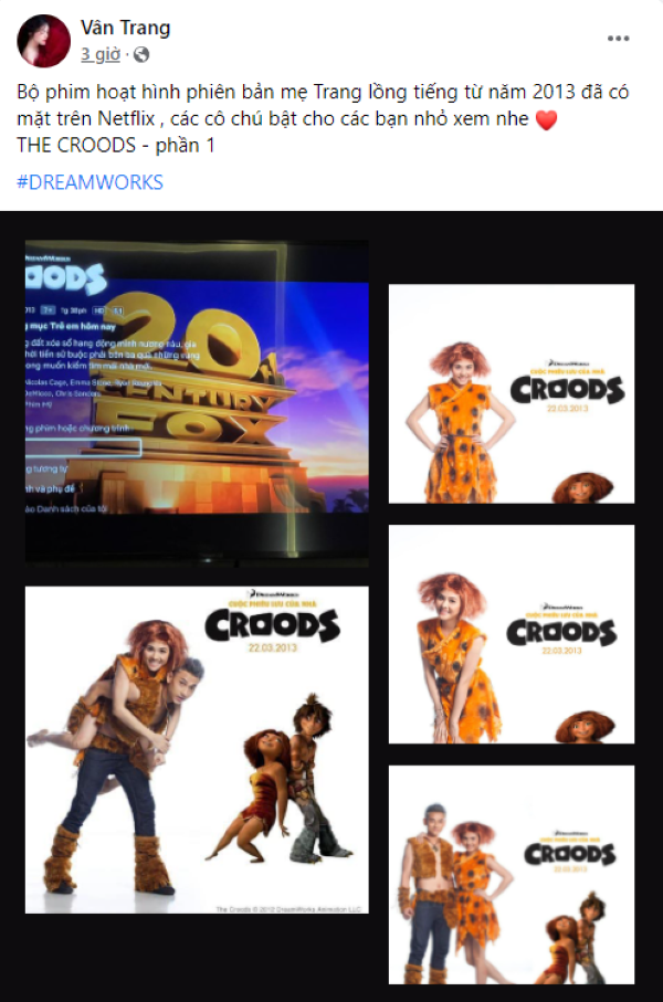  
Chia sẻ trên trang cá nhân, Vân Trang cho biết phiên bản lồng tiếng của "The Croods" 2013 đã có mặt trên Netflix. (Ảnh: Facebook Vân Trang)