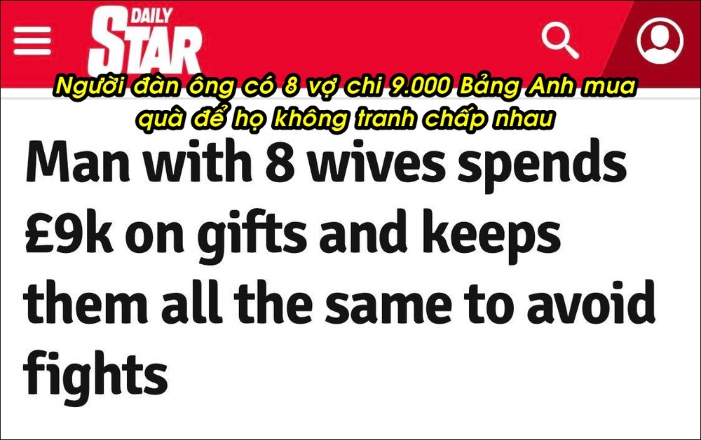  
Cưới nhiều vợ khiến mẫu nam khá tốn kém trong khoản quà tặng. (Ảnh: Chụp màn hình Daily Star)