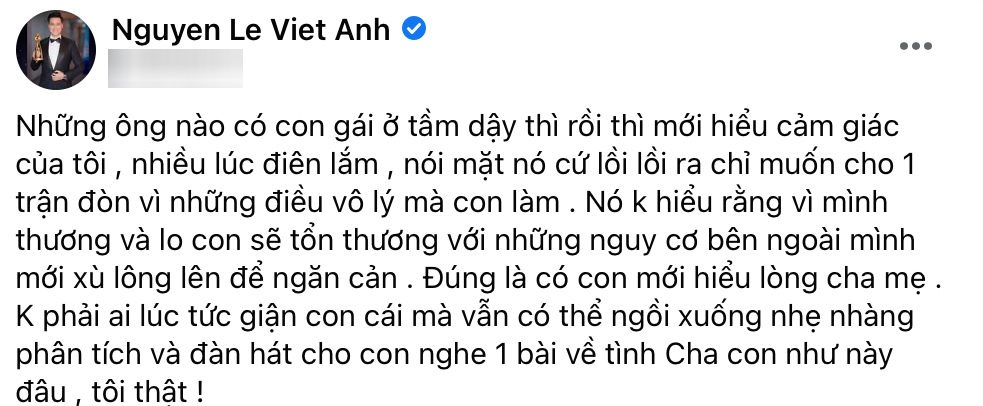  
Việt Anh trải lòng về tâm sự người bố. (Ảnh: FB Nguyen Le Viet Anh)