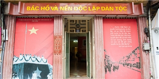 Ghé thăm căn nhà số 48 Hàng Ngang - nơi Bác Hồ từng viết Bản Tuyên ngôn độc lập