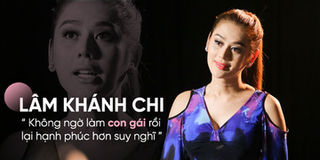 Lâm Khánh Chi và những trải lòng: Từng khổ vì yêu, nhưng tôi hạnh phúc khi thực sự là đàn bà